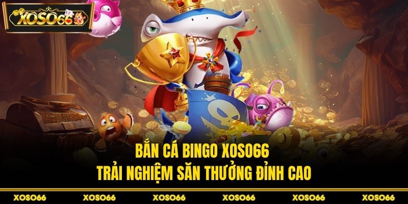 Bắn cá bingo
