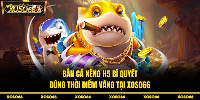 Bắn cá xèng H5