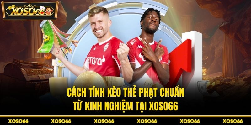 Cách tính kèo thẻ phạt