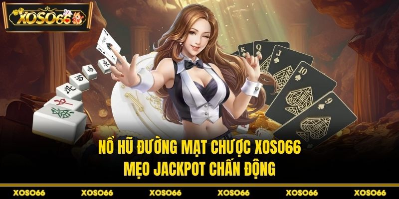 Nổ hũ đường mạt chược